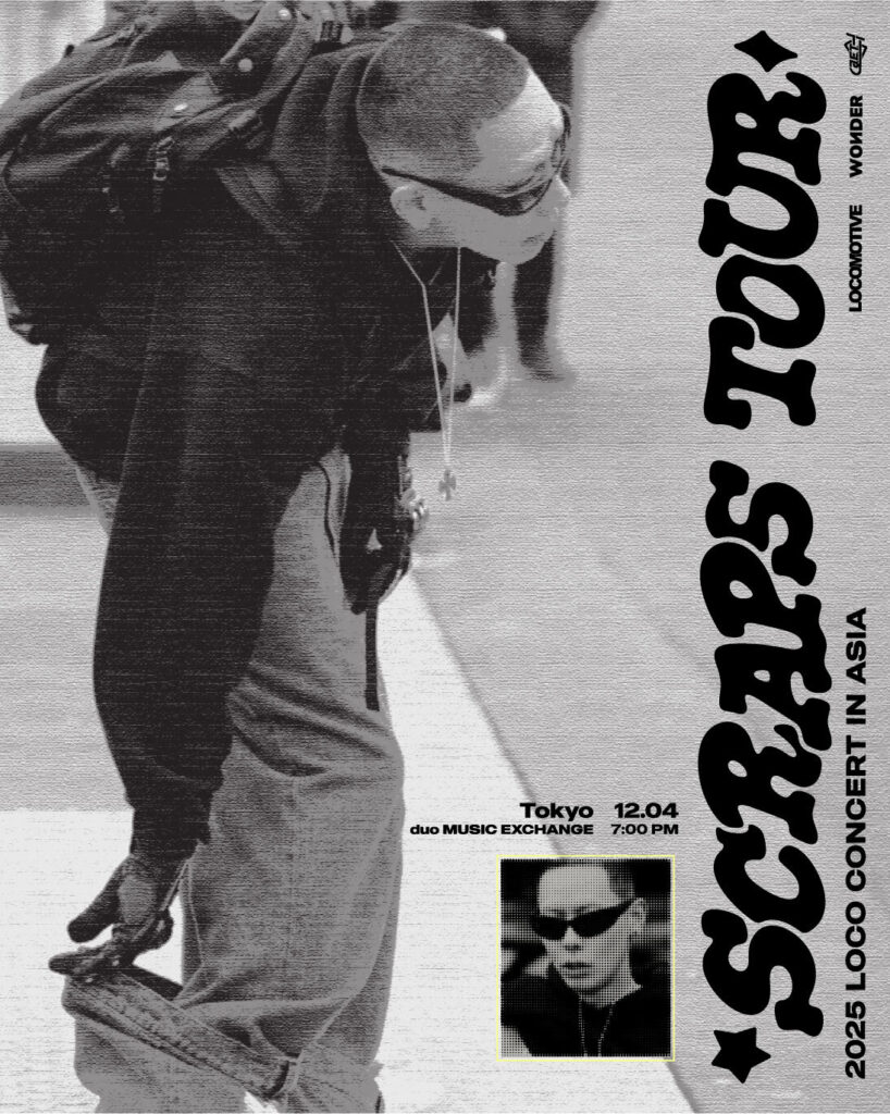 2025 LOCO CONCERT: SCRAPS TOUR in TOKYO💎